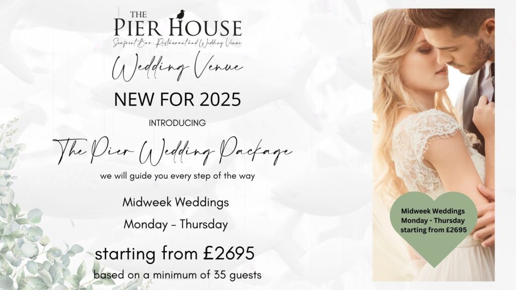 Mid week Weddings at The Pier House